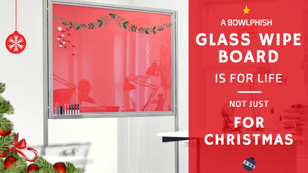 A BowlPhish Glass Wipe Board is for life, not just for Christmas!